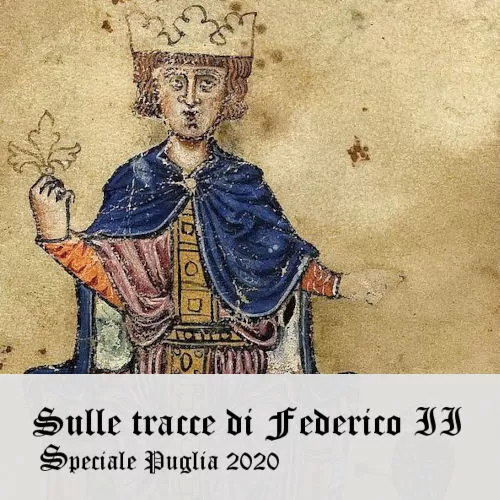 Sulle tracce di Federico II: lo Stupor Mundi